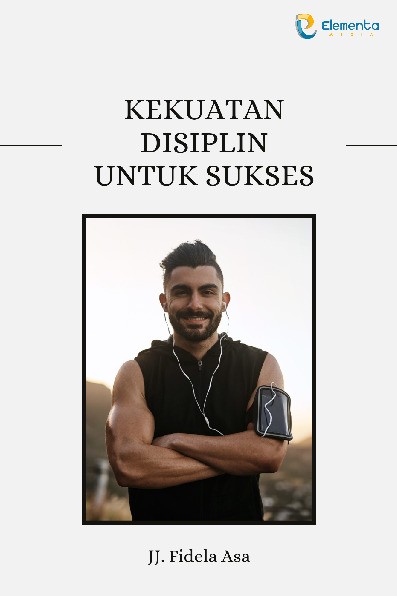Kekuatan Disiplin untuk Sukses